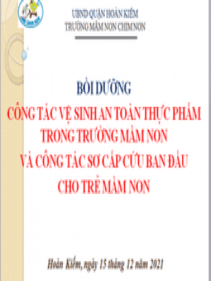 Trường mầm non A tổ chức bồi dưỡng công tác vệ sinh an toàn thực phẩm trong nhà trường và sơ cấp cứu ban đầu cho trẻ mầm non